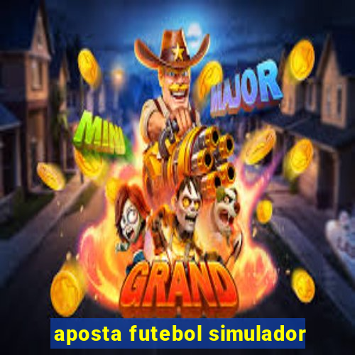 aposta futebol simulador